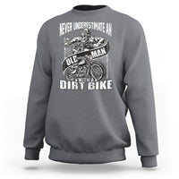 Funny Never Underestimate An Old Man With A Dirt Bike Biker Sweatshirt - Wonder Print Shop