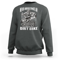 Funny Never Underestimate An Old Man With A Dirt Bike Biker Sweatshirt - Wonder Print Shop