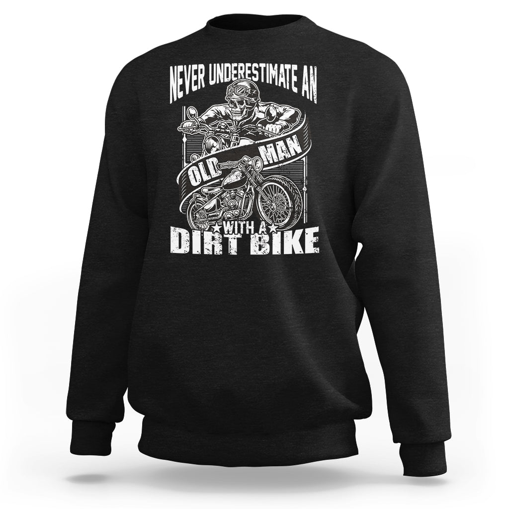 Funny Never Underestimate An Old Man With A Dirt Bike Biker Sweatshirt - Wonder Print Shop
