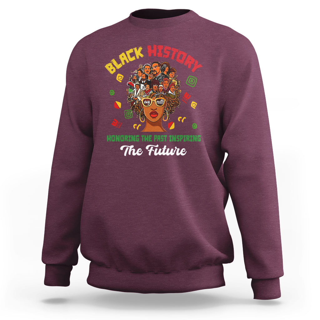 Black History Month Honoring The Past Inspiring The Future Sweatshirt - Wonder Print Shop