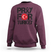 Pray For Turkey Turkey Stay Strong We Are With You Sweatshirt - Wonder Print Shop
