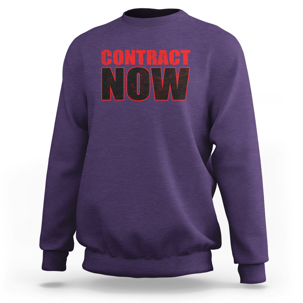 Contract Now Fair Contract Now Sweatshirt - Wonder Print Shop