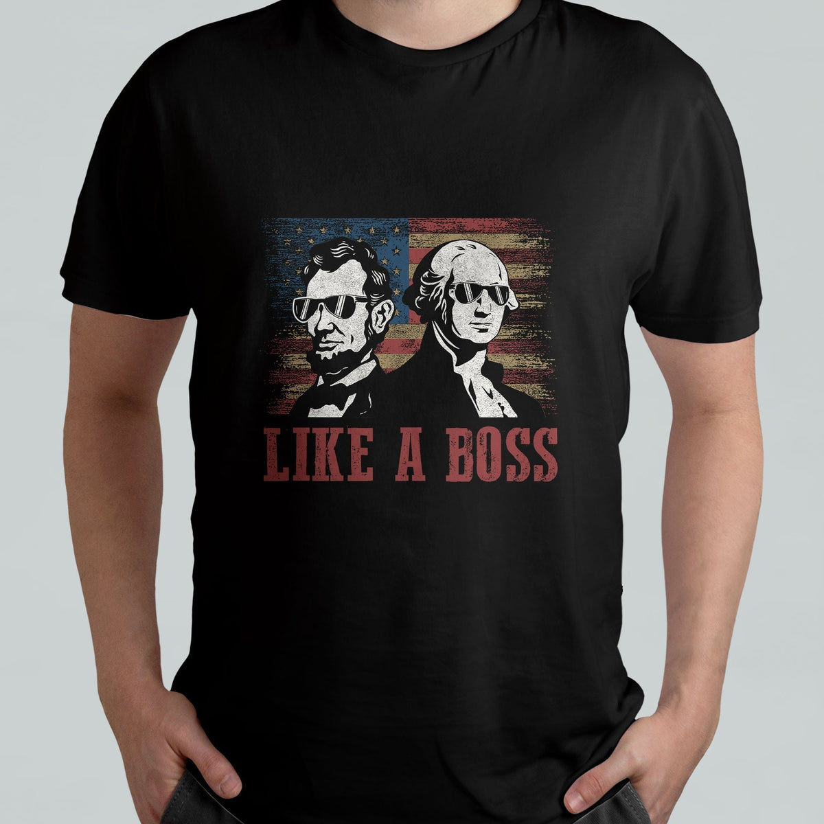 Like A Boss Presidents' Day Washington Abe Lincoln T Shirt - Wonder Print Shop