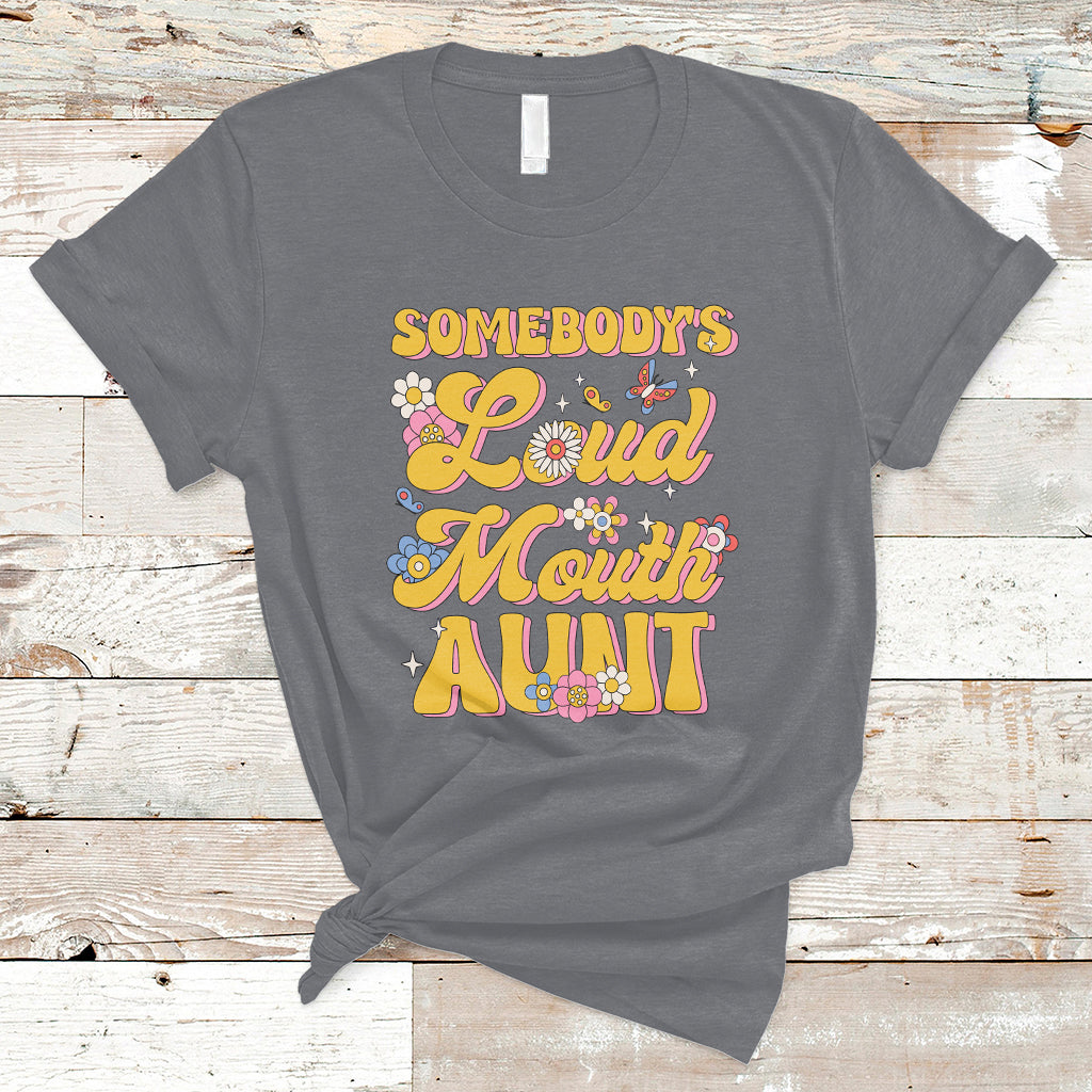 Retro Groovy Somebody's Loud Mouth Aunt Funny T-Shirt - Wonder Print Shop