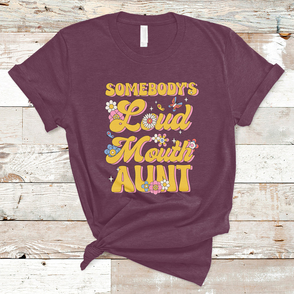 Retro Groovy Somebody's Loud Mouth Aunt Funny T-Shirt - Wonder Print Shop