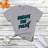 Funny Grease The Poles Celebration No One Like Us We Don't Care T Shirt - Wonder Print Shop