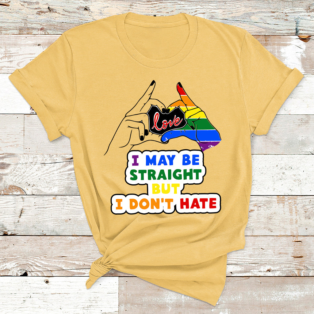 I May Be Straight But I Don't Hate LGBT Gay Pride Gift T Shirt - Wonder Print Shop