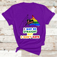 I May Be Straight But I Don't Hate LGBT Gay Pride Gift T Shirt - Wonder Print Shop