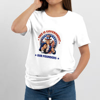 This Is The Government Our Founders Warned Us About Patriots Uncle Sam American Flag US Pride Political T Shirt - Wonder Print Shop