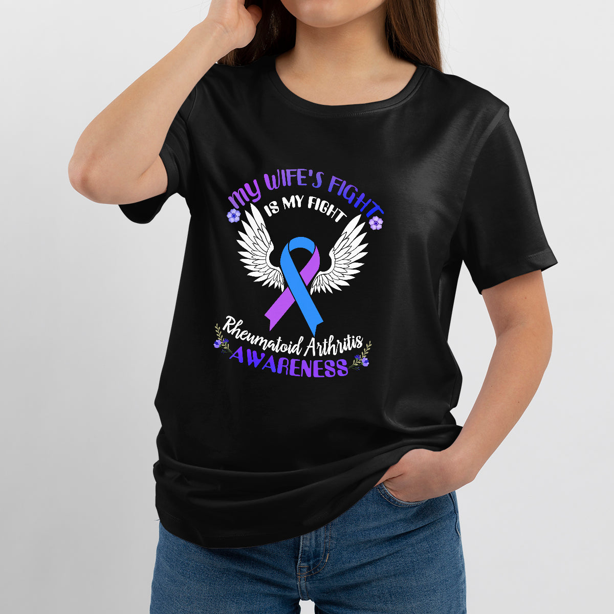 My Wife's Fight Is My Fight Rheumatoid Arthritis Awareness, Awareness T Shirt - Wonder Print Shop