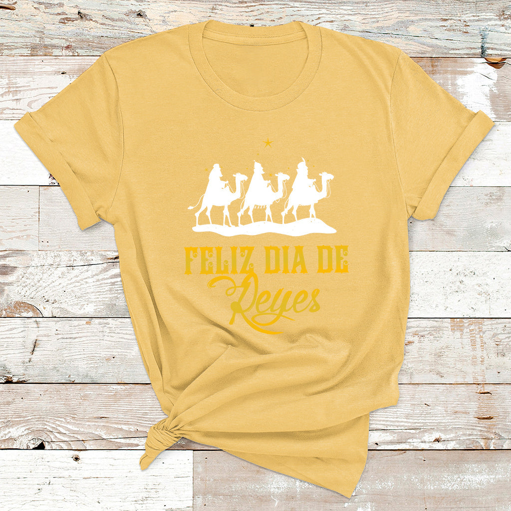 Feliz Dia De Reyes Happy Three Kings Day Epiphany Day T Shirt - Wonder Print Shop