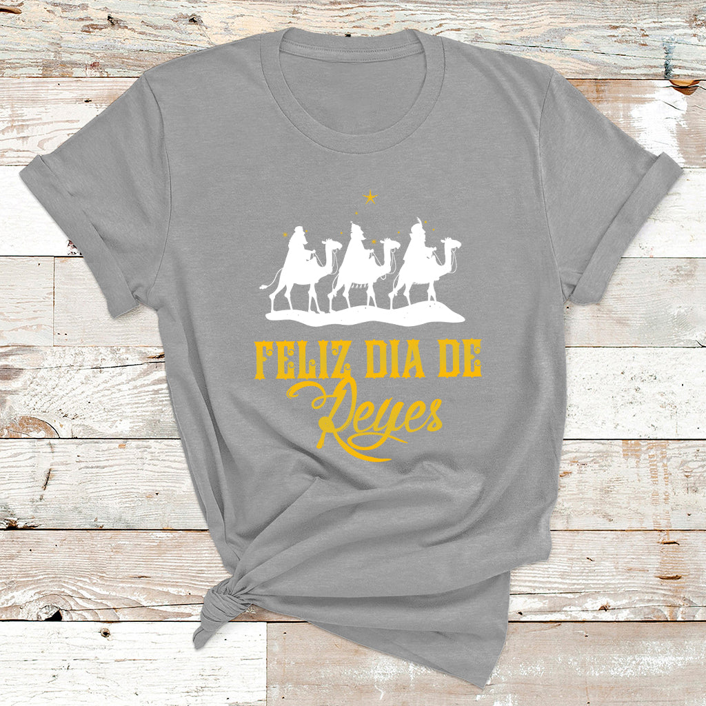 Feliz Dia De Reyes Happy Three Kings Day Epiphany Day T Shirt - Wonder Print Shop