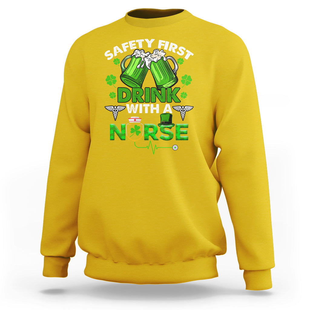 Safety First Drink With A Nurse St Patrick's Day Beer Lovers Sweatshirt - Wonder Print Shop
