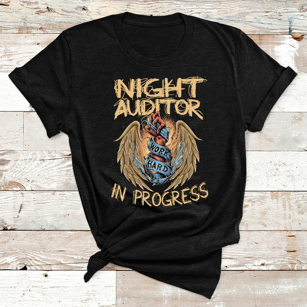 Night Auditor Work Hard In Progress T Shirt - Wonder Print Shop