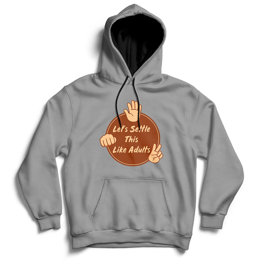 Gray hoodie with kangaroo pocket, drawstring hood, and 'Let's Settle This Like Adults' print