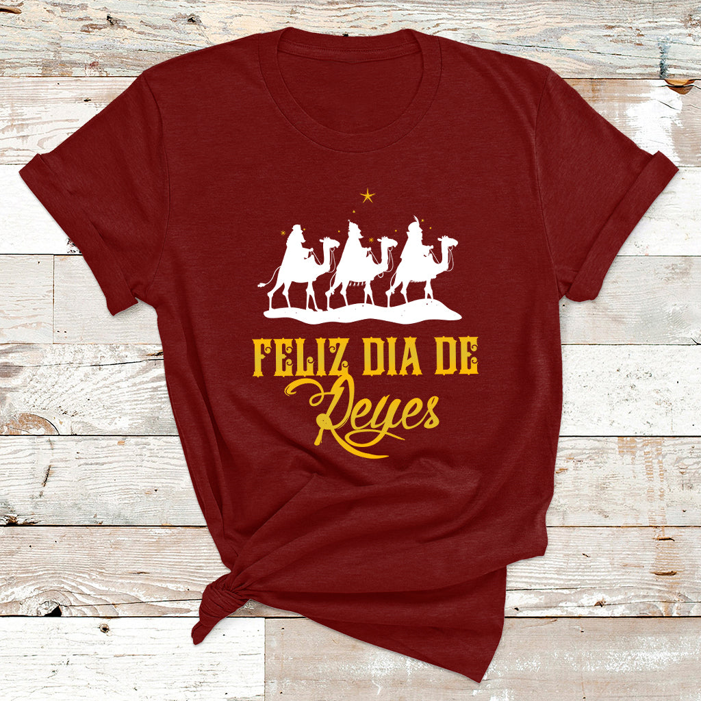 Feliz Dia De Reyes Happy Three Kings Day Epiphany Day T Shirt - Wonder Print Shop