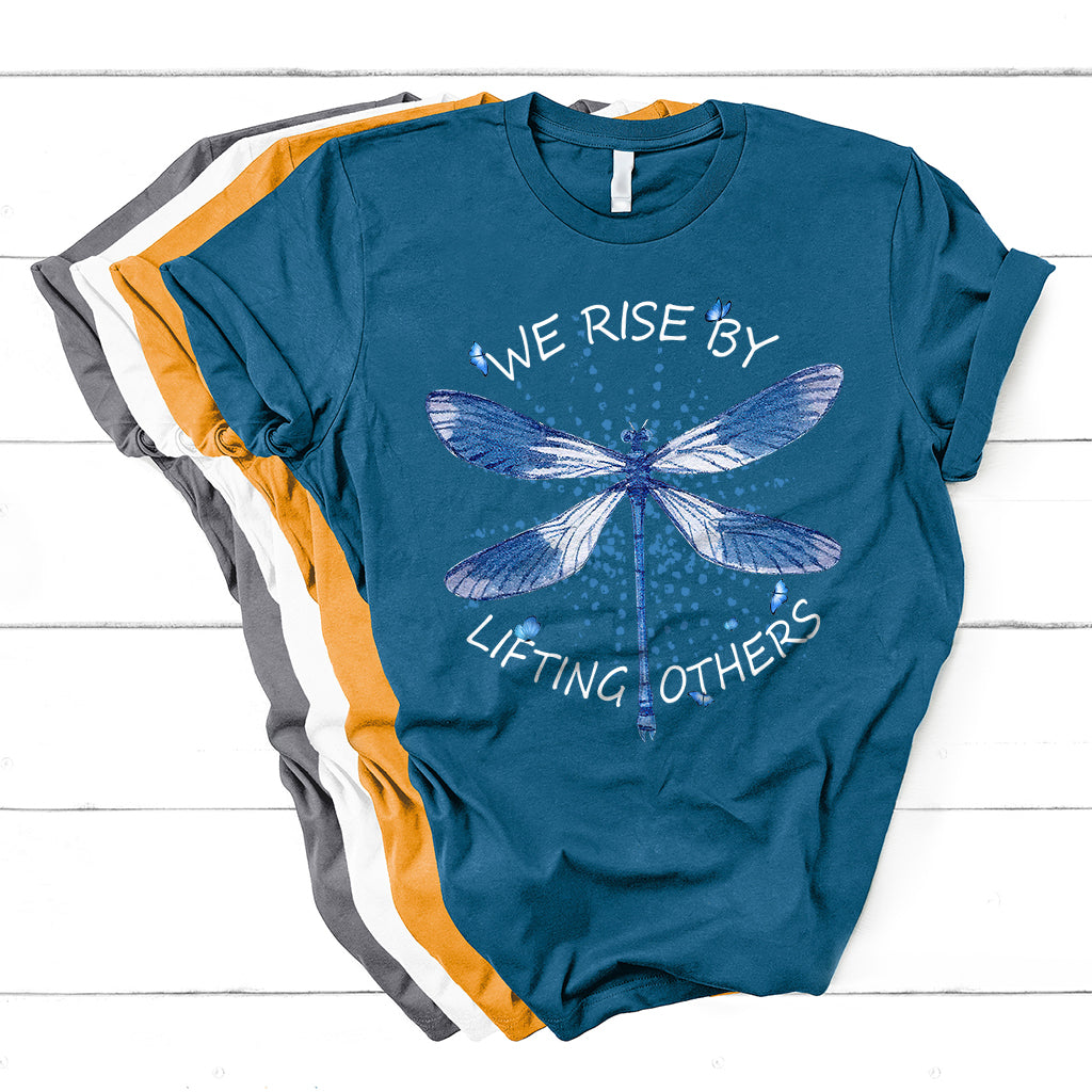 Dragonfly T Shirt Dragonfly Lover We Rise By Lifting Others Inspirational - Wonder Print Shop