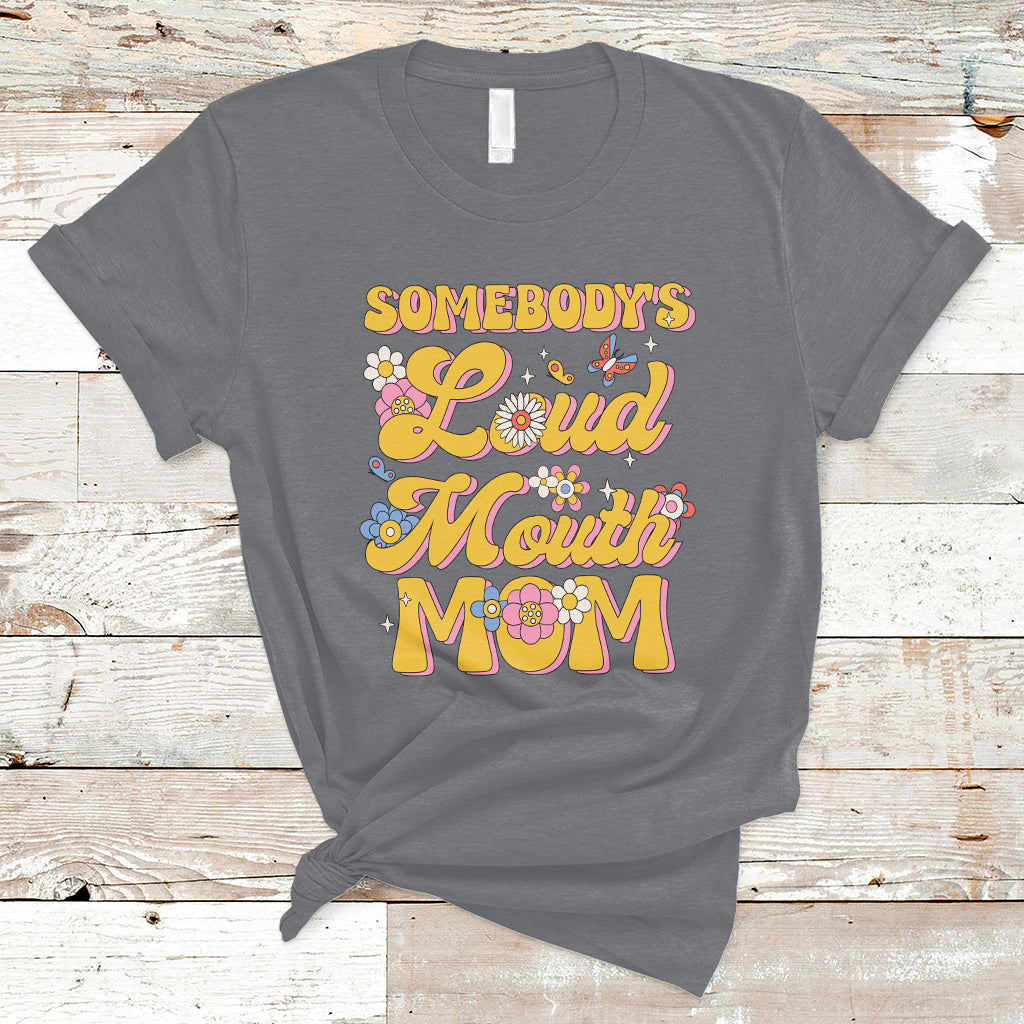 Retro Groovy Somebody's Loud Mouth Mom Funny T-Shirt - Wonder Print Shop