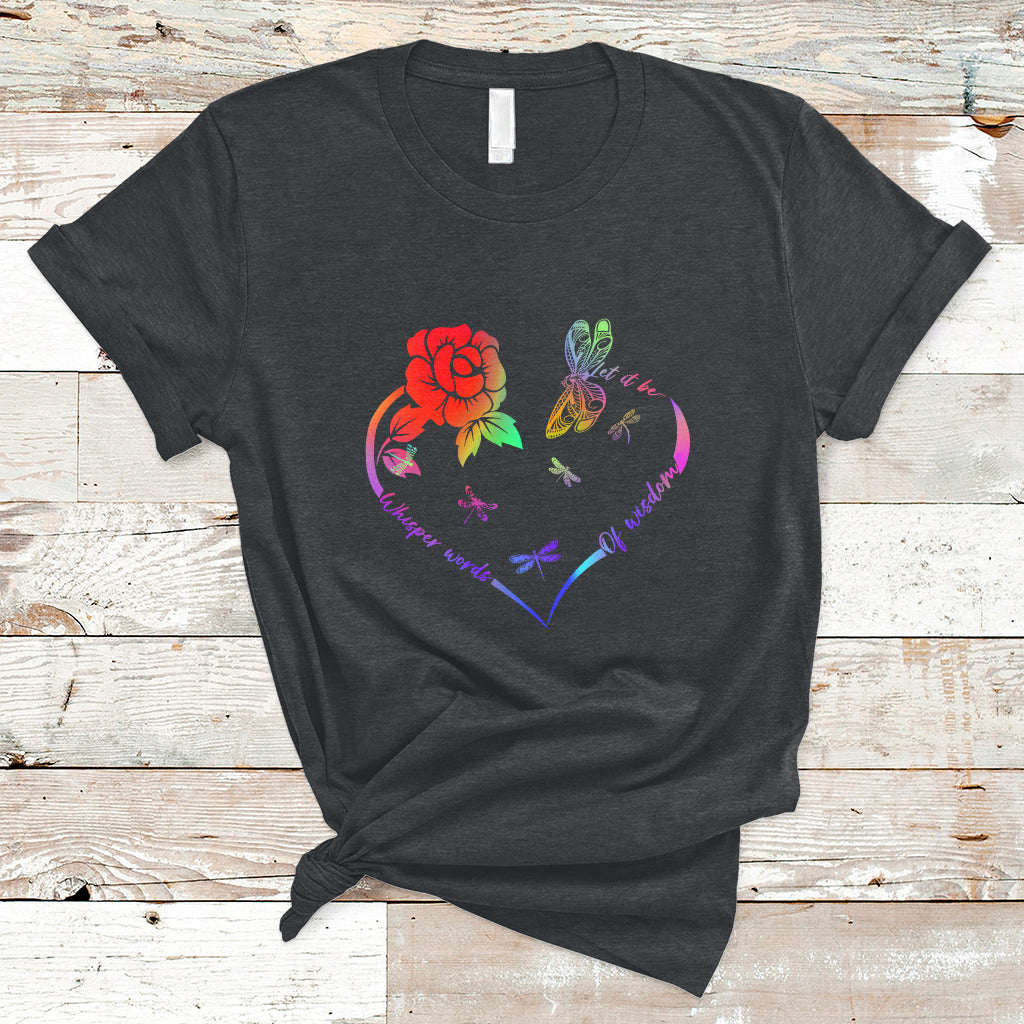 Whisper Words Of Wisdom Let It Be Spiritual Dragonflies T Shirt - Wonder Print Shop