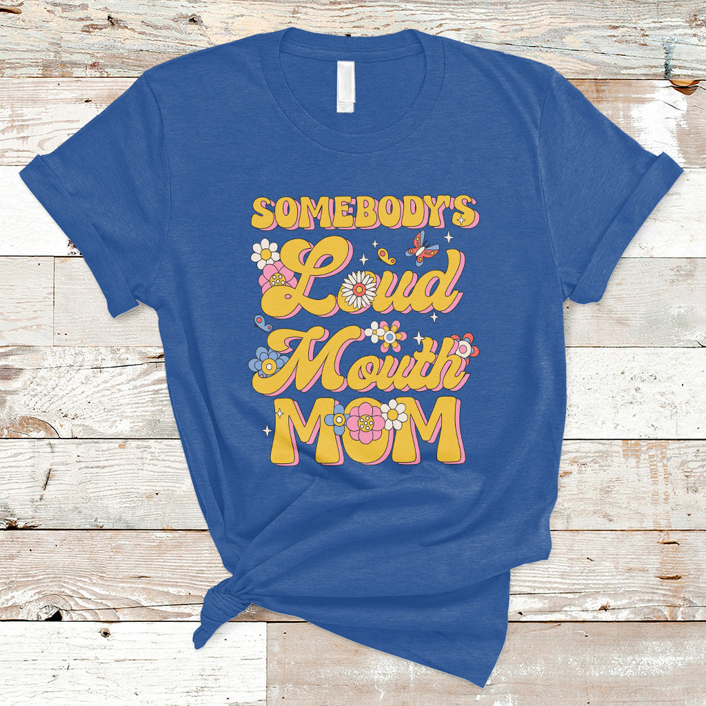 Retro Groovy Somebody's Loud Mouth Mom Funny T-Shirt - Wonder Print Shop