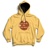Yellow hoodie with kangaroo pocket, drawstring hood, and 'Let's Settle This Like Adults' print