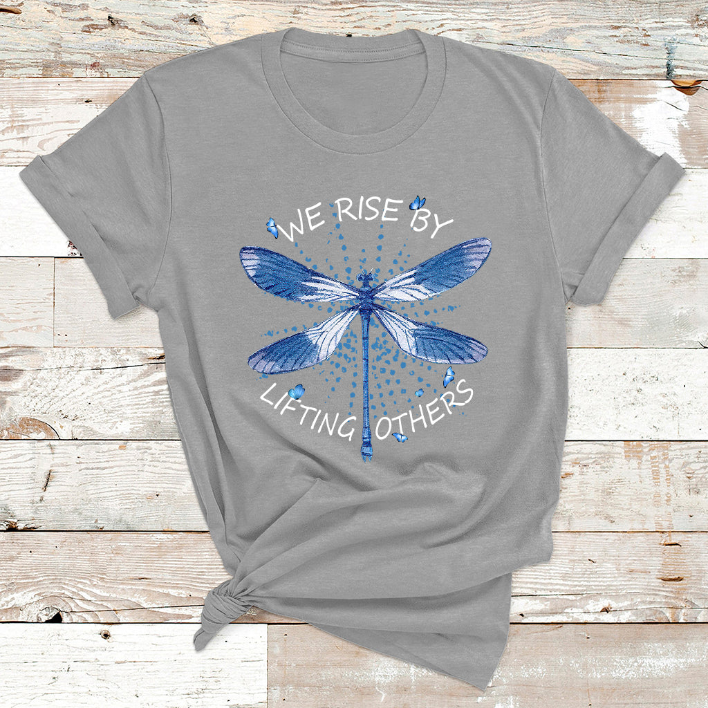 Dragonfly T Shirt Dragonfly Lover We Rise By Lifting Others Inspirational - Wonder Print Shop