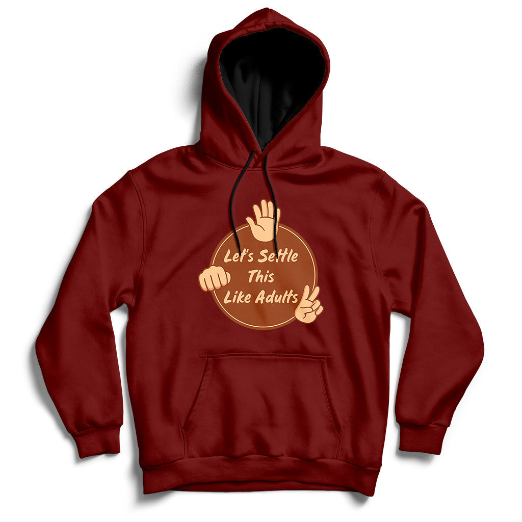 Maroon hoodie with kangaroo pocket, drawstring hood, and 'Let's Settle This Like Adults' print