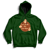 Forest green hoodie with kangaroo pocket, drawstring hood, and 'Let's Settle This Like Adults' print