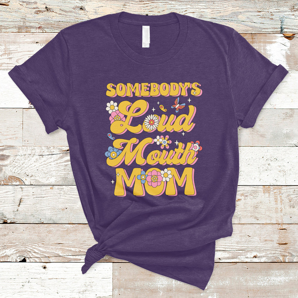 Retro Groovy Somebody's Loud Mouth Mom Funny T-Shirt - Wonder Print Shop