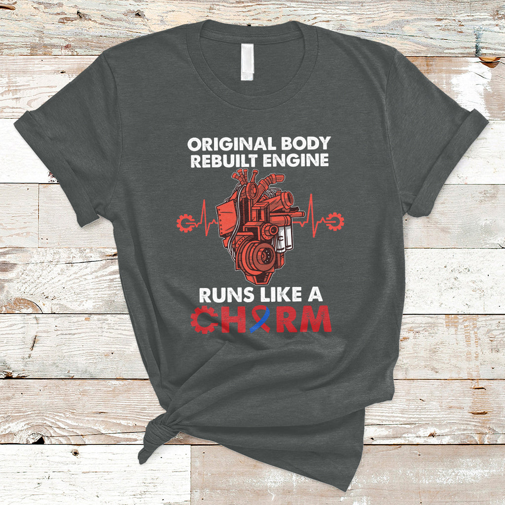 Original Body Rebuilt Engine Runs Like A Charm Heart Surgery T-Shirt - Wonder Print Shop