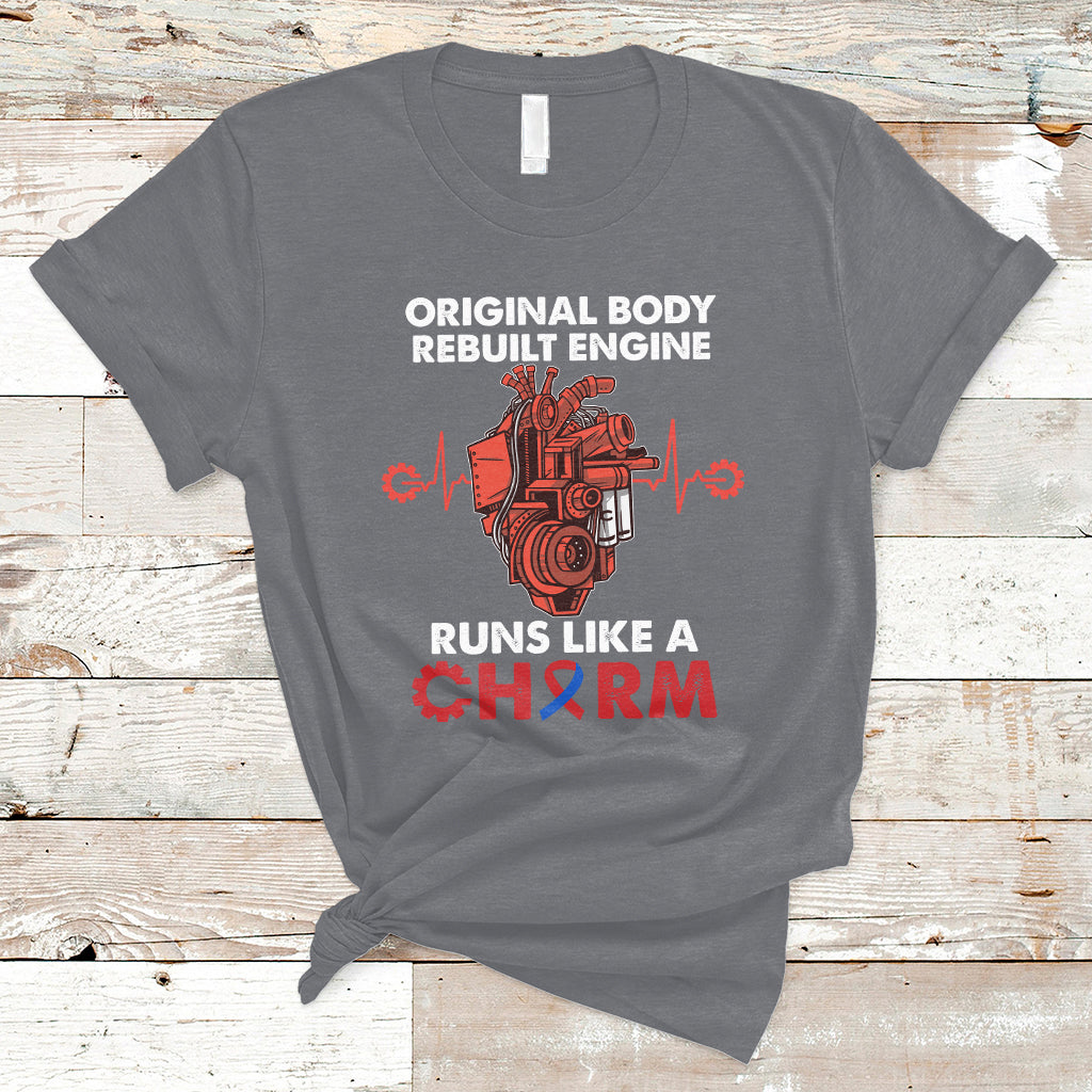 Original Body Rebuilt Engine Runs Like A Charm Heart Surgery T-Shirt - Wonder Print Shop