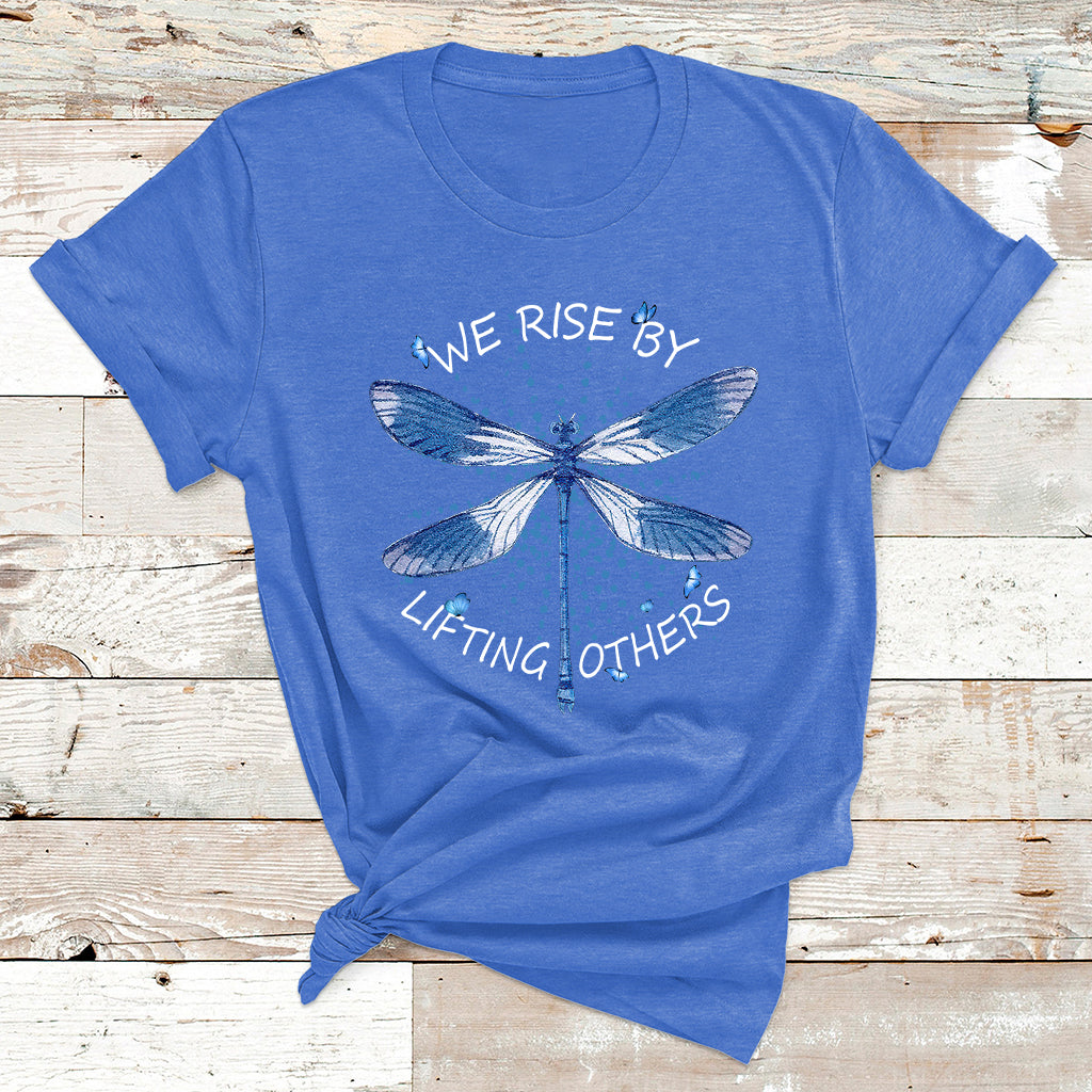 Dragonfly T Shirt Dragonfly Lover We Rise By Lifting Others Inspirational - Wonder Print Shop