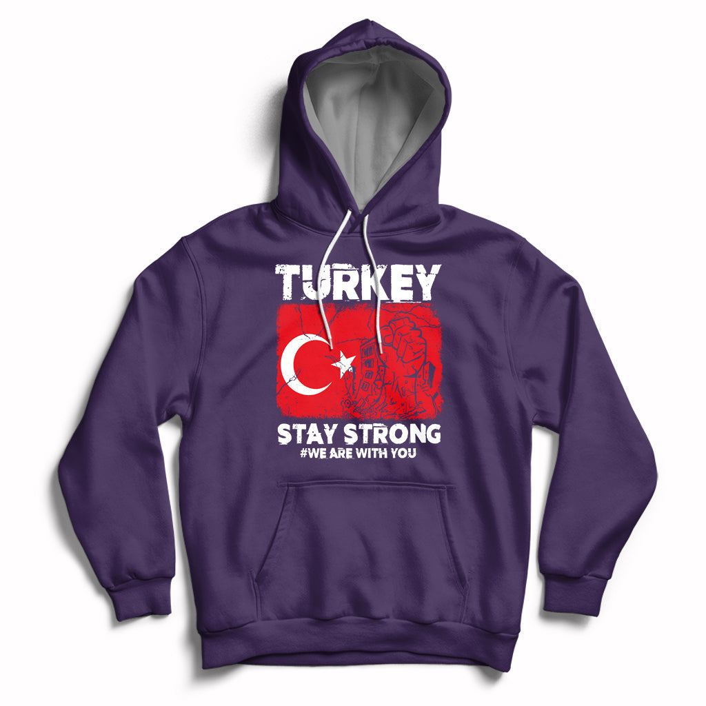 Turkey Stay Strong We Are With You Pray For Turkey Hoodie - Wonder Print Shop