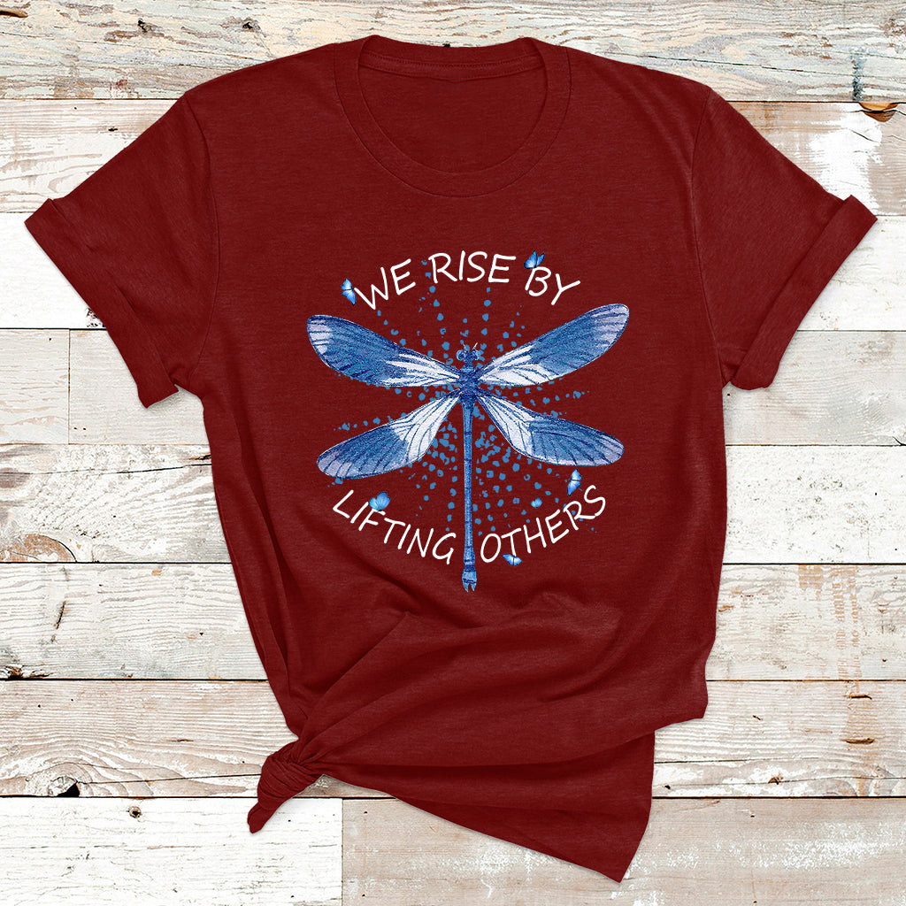 Dragonfly T Shirt Dragonfly Lover We Rise By Lifting Others Inspirational - Wonder Print Shop