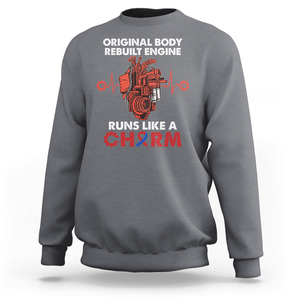 Original Body Rebuilt Engine Runs Like A Charm Heart Surgery Sweatshirt - Wonder Print Shop
