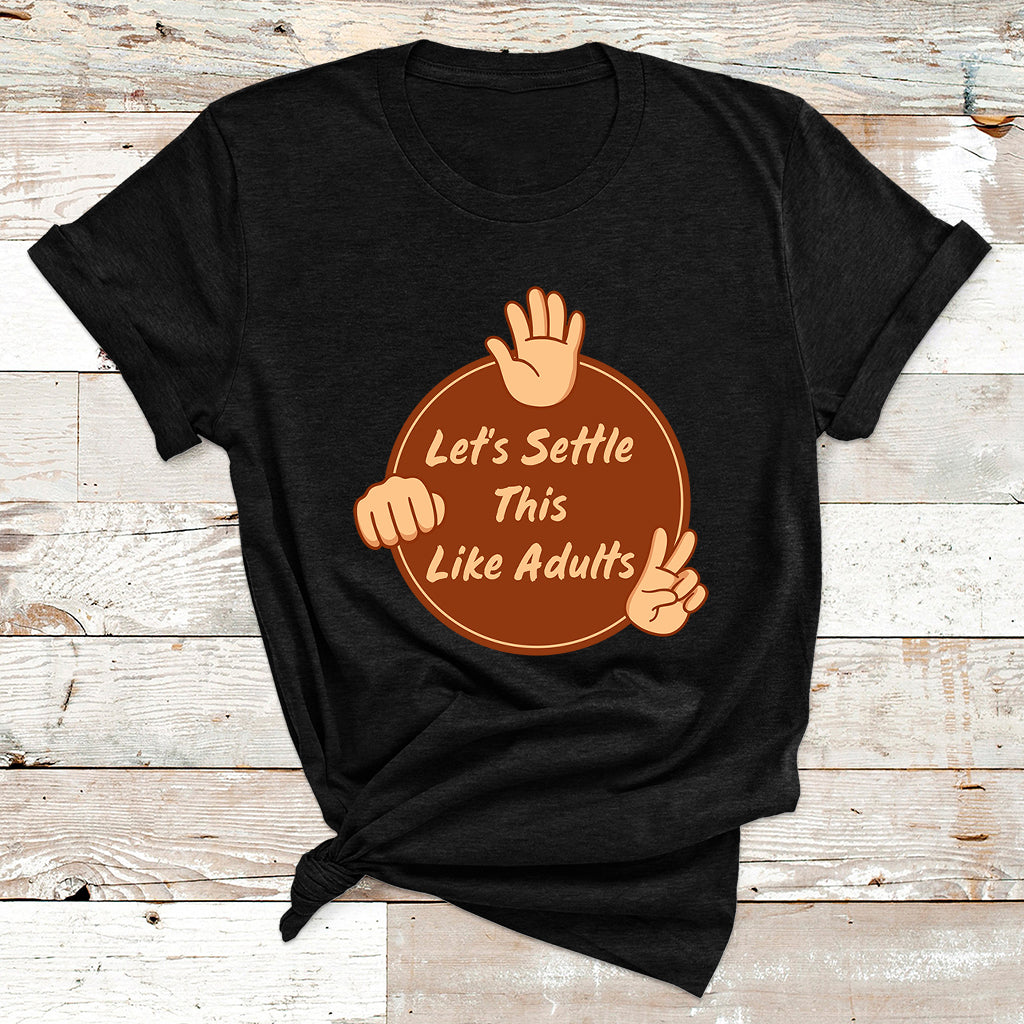Let's Settle This Like Adults Funny Rock Paper Scissor T Shirt - Wonder Print Shop