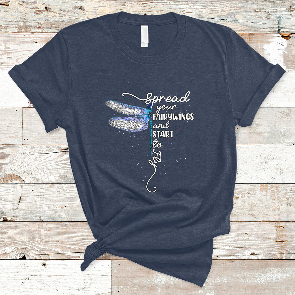 Dragonfly Motivational Spread Your Wings And Start To Fly T Shirt - Wonder Print Shop