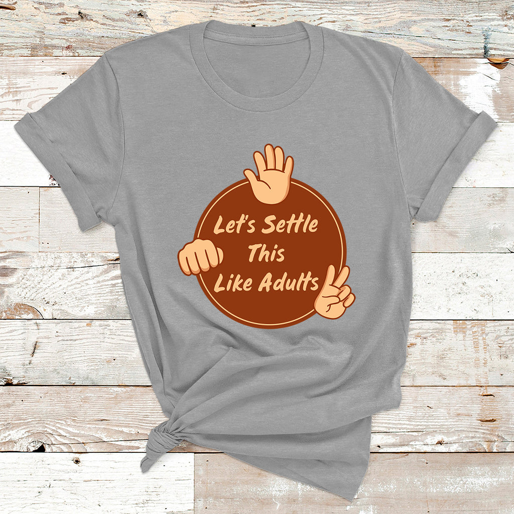 Let's Settle This Like Adults Funny Rock Paper Scissor T Shirt - Wonder Print Shop
