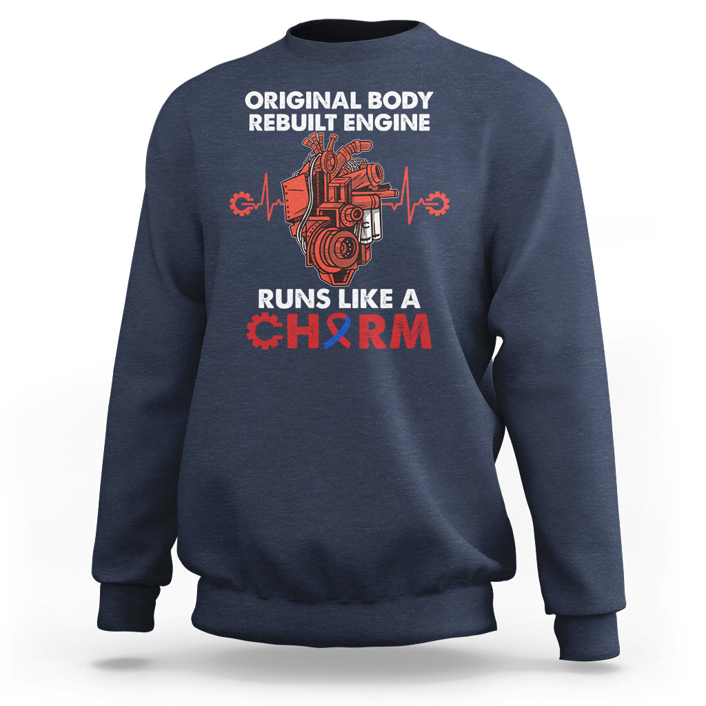 Original Body Rebuilt Engine Runs Like A Charm Heart Surgery Sweatshirt - Wonder Print Shop
