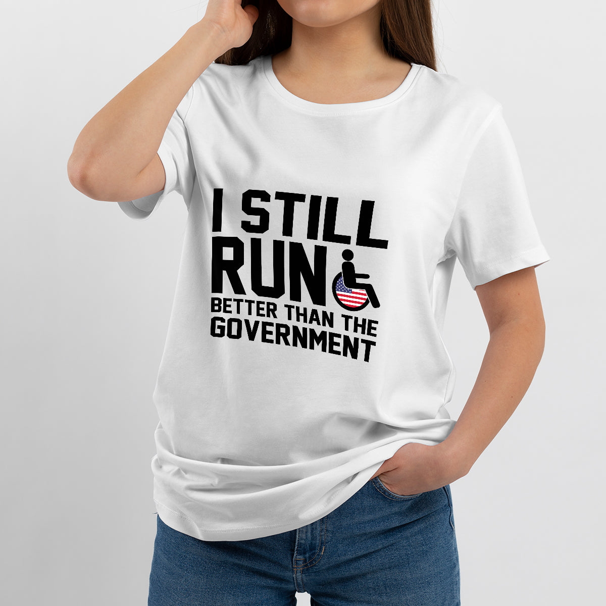 I Still Run Better Than The Government Wheelchair Day, International Wheelchair Day T Shirt - Wonder Print Shop