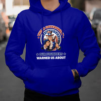 This Is The Government Our Founders Warned Us About Patriots Uncle Sam American Flag US Pride Political Hoodie - Wonder Print Shop