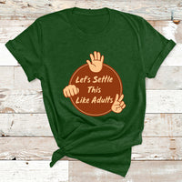 Let's Settle This Like Adults Funny Rock Paper Scissor T Shirt - Wonder Print Shop
