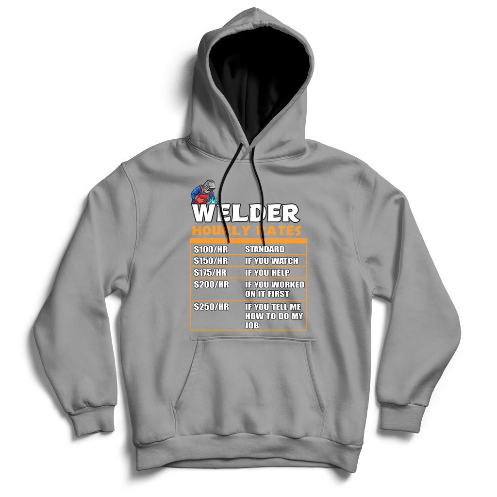 Welder Hourly Rate Funny Welding Worker For Mens Womens Hoodie - Wonder Print Shop
