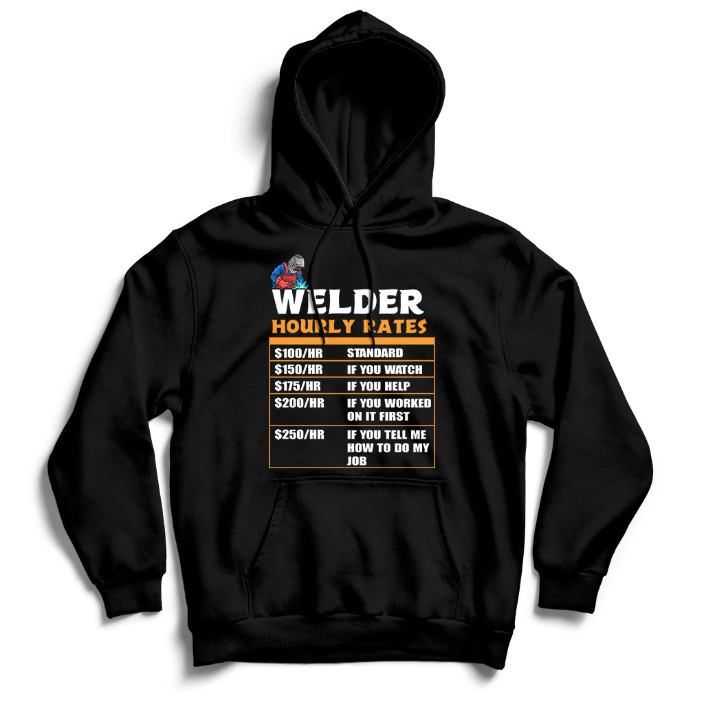 Welder Hourly Rate Funny Welding Worker For Mens Womens Hoodie - Wonder Print Shop