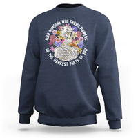 Find Someone Who Grows Flowers In The Darkest Part Of You Skeleton Sweatshirt - Wonder Print Shop