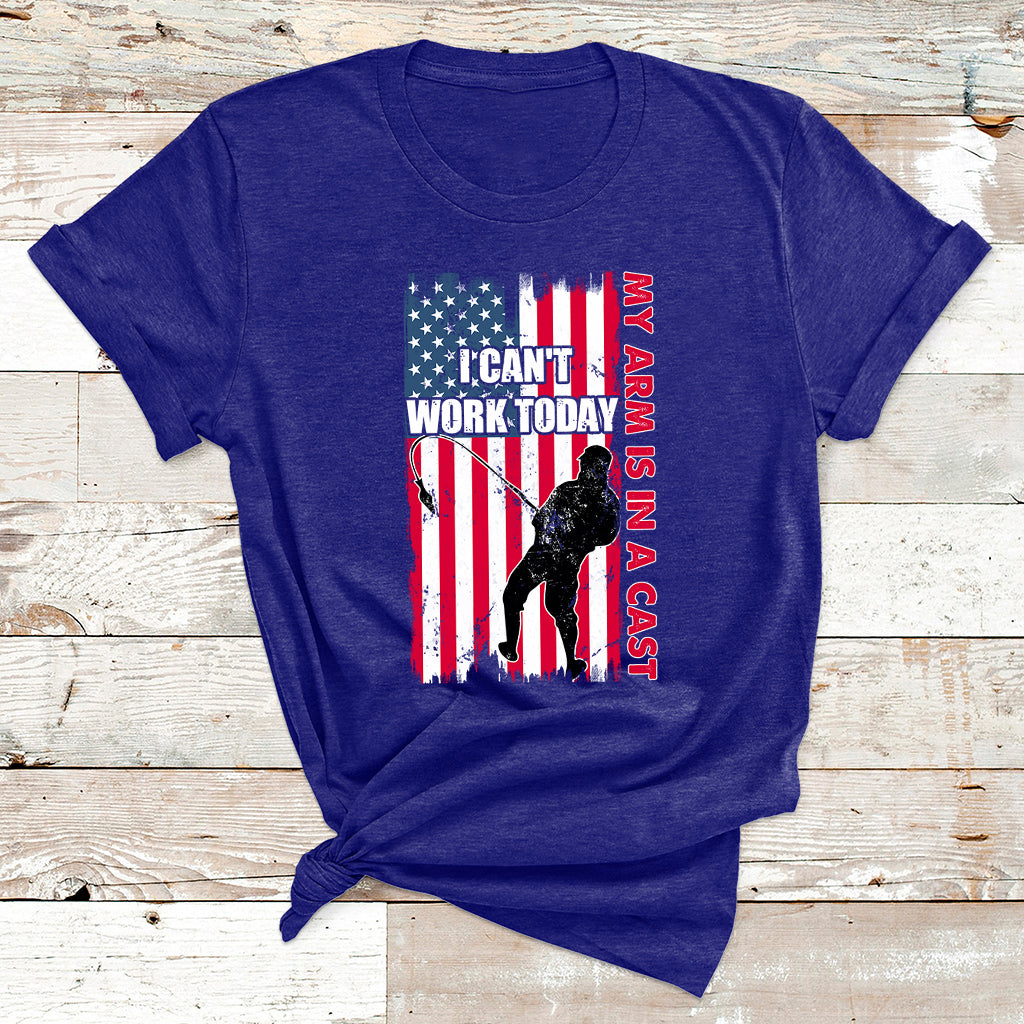 Fisherman I Can't Work Today My Arm Is In A Cast Funny Gift T Shirt - Wonder Print Shop