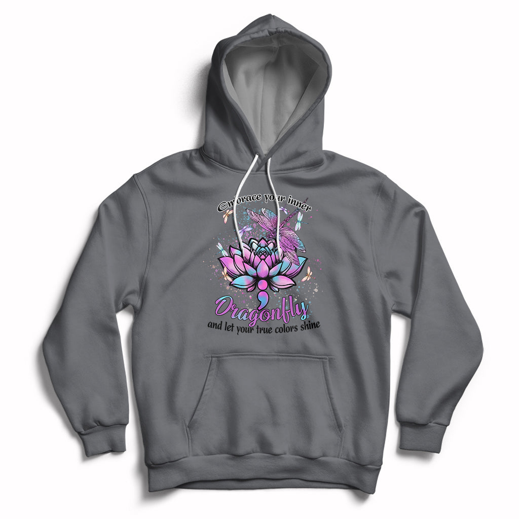 Embrace Your Inner Dragonfly And Let Your True Colors Shine Dragonflies Lover Inspirational Hoodie - Wonder Print Shop