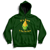 Forest green corn graphic hoodie with front pocket; 'It's Corn, It Has The Juice' print