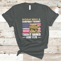 Noah Was A Conspiracy Theorist Then It Rained Christian T Shirt - Wonder Print Shop