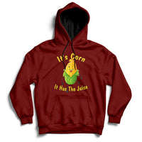 Maroon corn graphic hoodie with front pocket; 'It's Corn, It Has The Juice' print